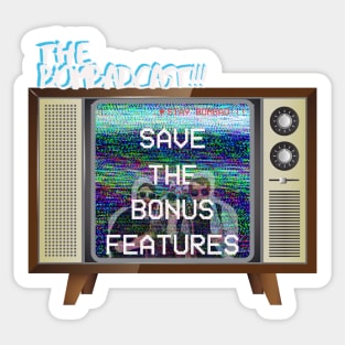 Save The Bonus Features Sticker